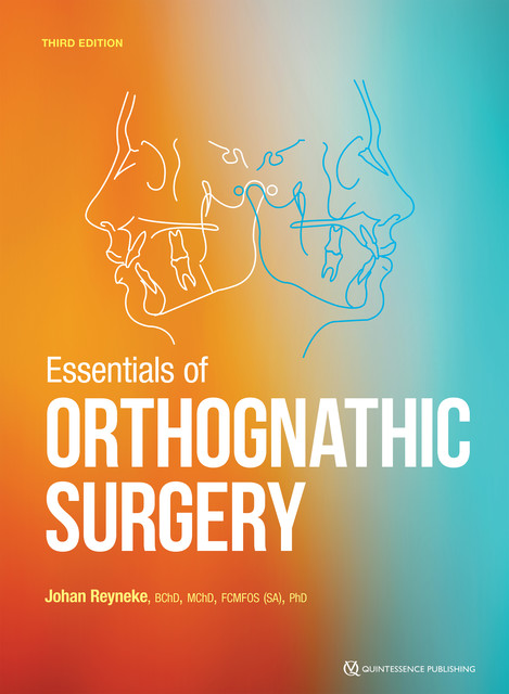 Essentials of Orthognathic Surgery, Johan P. Reyneke