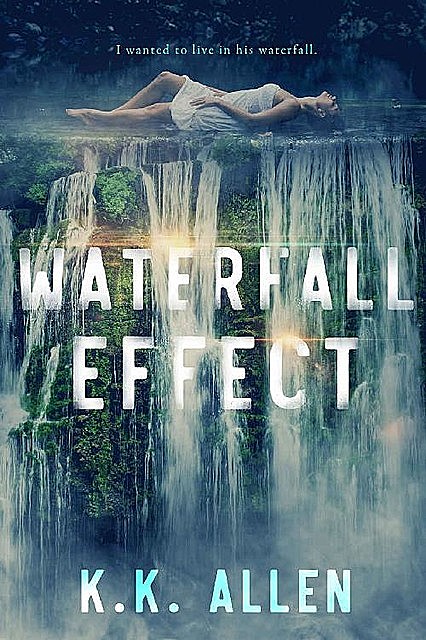 Waterfall Effect, K.K. Allen