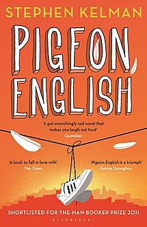 Pigeon English, Stephen Kelman