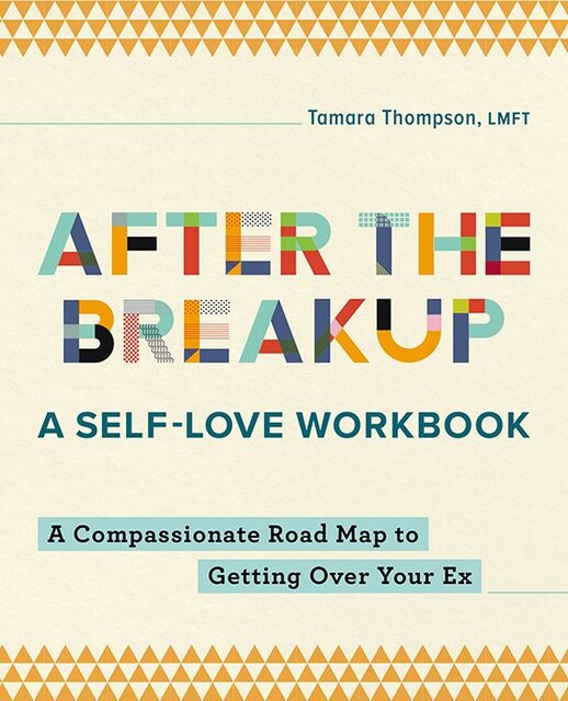 After the Breakup: A Self-Love Workbook, Tamara Thompson