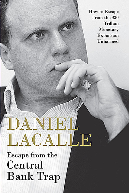 Escape from the Central Bank Trap, Second Edition, Daniel Lacalle