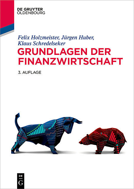 Grundlagen der Finanzwirtschaft, Felix Holzmeister, Jürgen Huber, Klaus Schredelseker