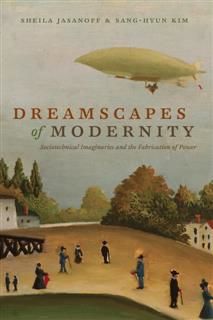 Dreamscapes of Modernity, Sang-Hyun Kim, Sheila Jasanoff