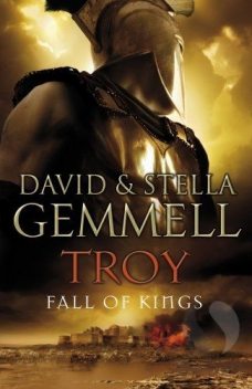 Troy 03 – Fall of Kings, David Gemmell