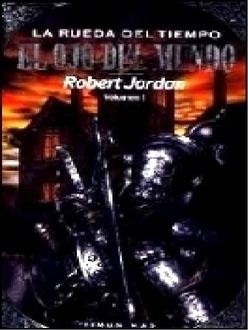 El Ojo Del Mundo, Robert Jordan