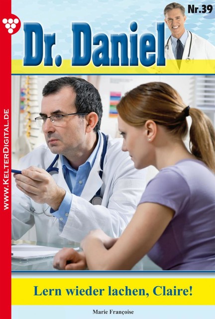 Dr. Daniel Classic 39 – Arztroman, Marie Françoise