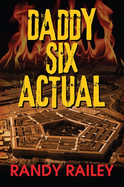 Daddy Six Actual, Randy Railey