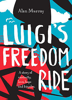 Luigi's Freedom Ride, Alan Murray