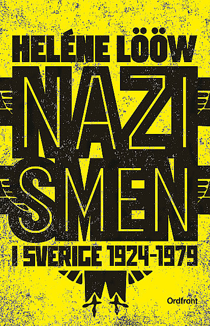 Nazismen i sverige 1924–1979, Heléne Lööw
