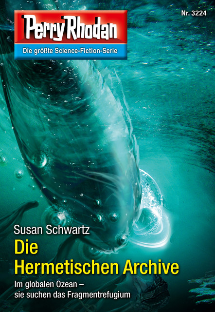 Perry Rhodan 3224: Die Hermetischen Archive, Susan Schwartz