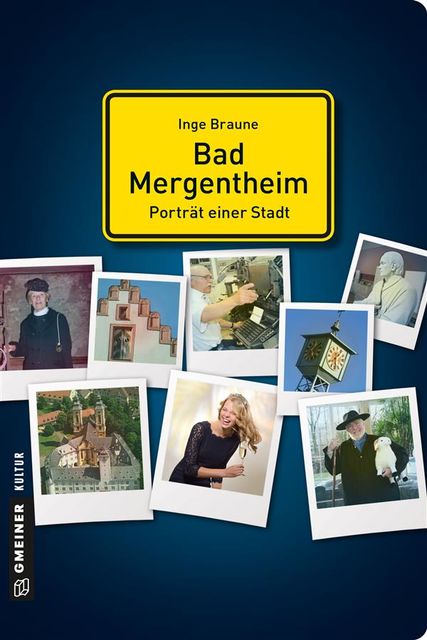 Bad Mergentheim – Porträt einer Stadt, Inge Braune