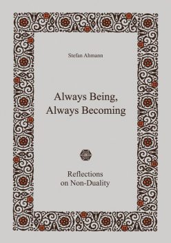 Always Being, Always Becoming, Stefan Ahmann