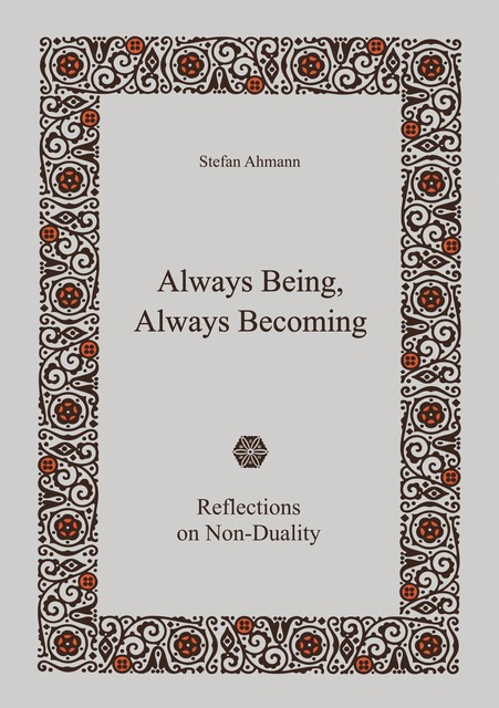 Always Being, Always Becoming, Stefan Ahmann