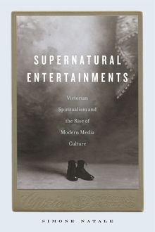 Supernatural Entertainments, Simone Natale
