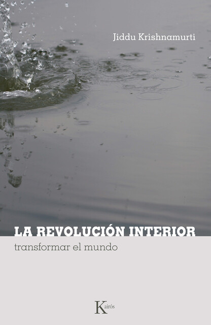 La revolución interior, Jiddu Krishnamurti