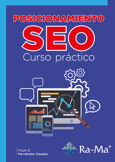 Posicionamiento SEO. Curso práctico, Pablo Fernandez