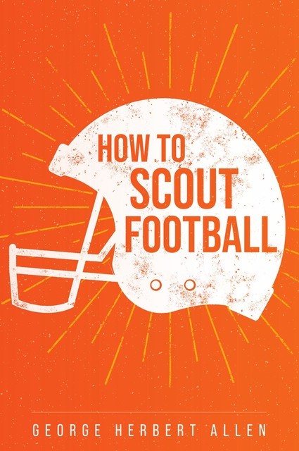 How to Scout Football, George Allen