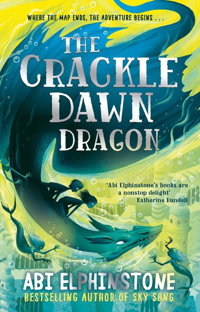 The Crackledawn Dragon, Abi Elphinstone
