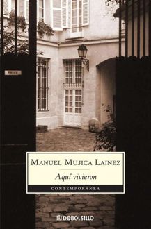Aquí Vivieron, Manuel Mujica Lainez