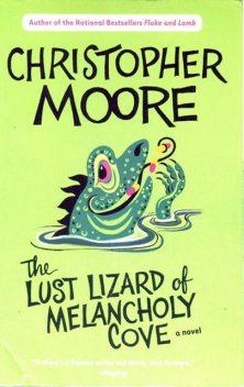 The Lust Lizard of Melancholy Cove, Christopher Moore