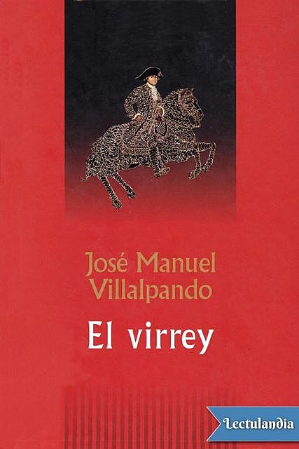 El virrey, José Manuel Villalpando