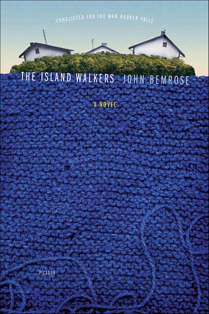 The Island Walkers, John Bemrose
