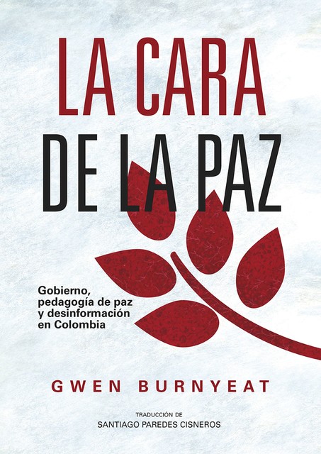 La cara de la paz, Santiago Paredes Cisneros, Gwen Burnyeat