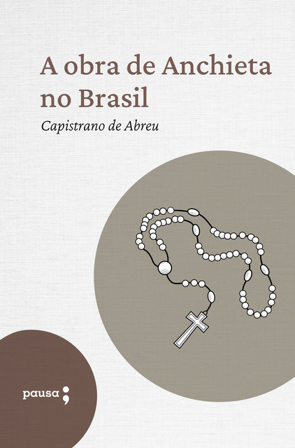 A obra de Anchieta no Brasil, Capistrano de Abreu