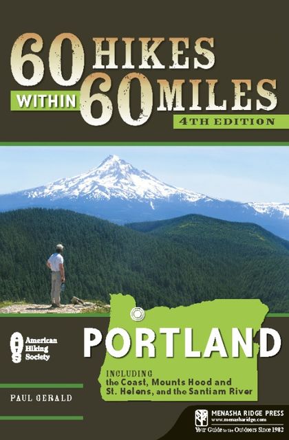 60 Hikes Within 60 Miles: Portland, Paul Gerald