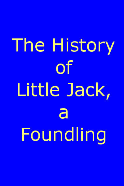 The History of Little Jack, a Foundling, Thomas Day