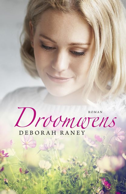 Droomwens, Deborah Raney