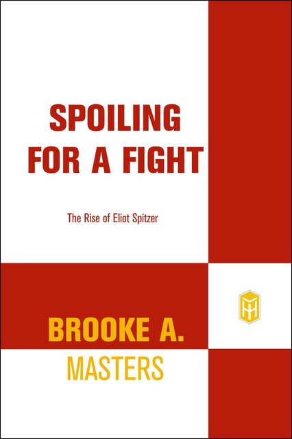 Spoiling for a Fight, Brooke A. Masters