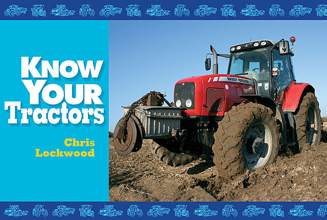 Know Your Tractors, Chris Lockwood