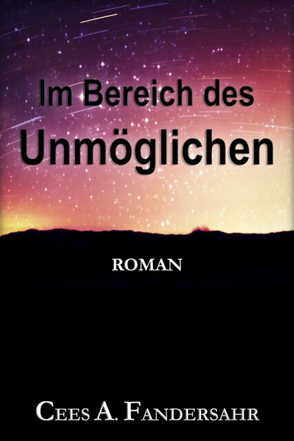 Im Bereich des Unmöglichen, Cees.A. Vandersahr