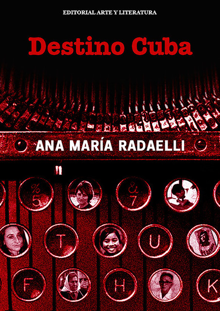 Destino Cuba, Ana María Radaelli