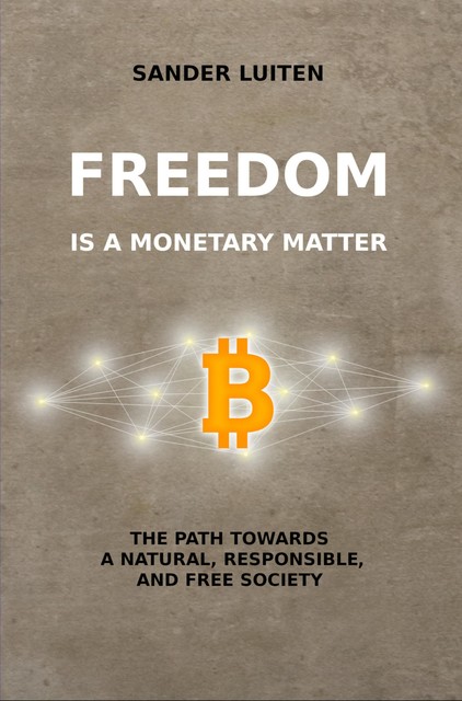 Freedom is a monetary matter, Sander Luiten