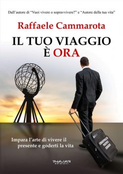 Il tuo viaggio è ORA, Raffaele Cammarota
