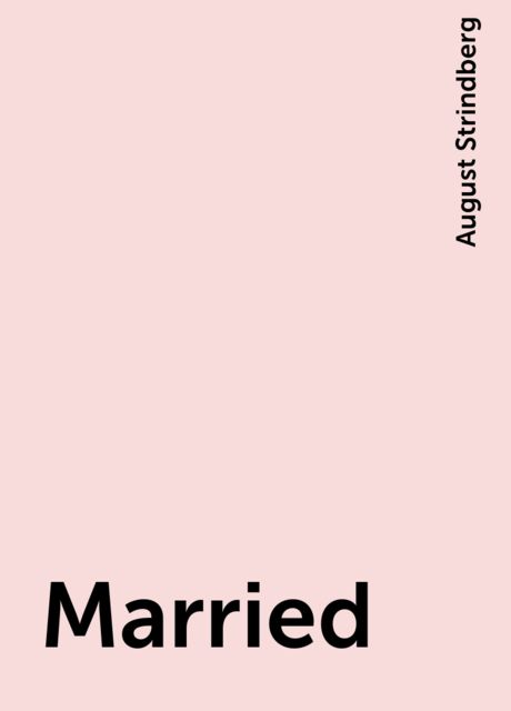 Married, August Strindberg