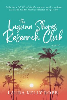 The Laguna Shores Research Club, Laura Robb