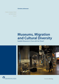 Museums, Migration and Cultural Diversity, Christina Johansson