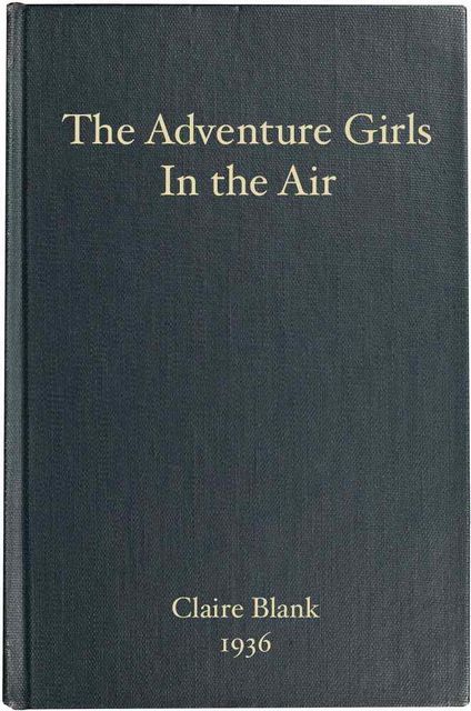 The Adventure Girls in the Air, Clair Blank
