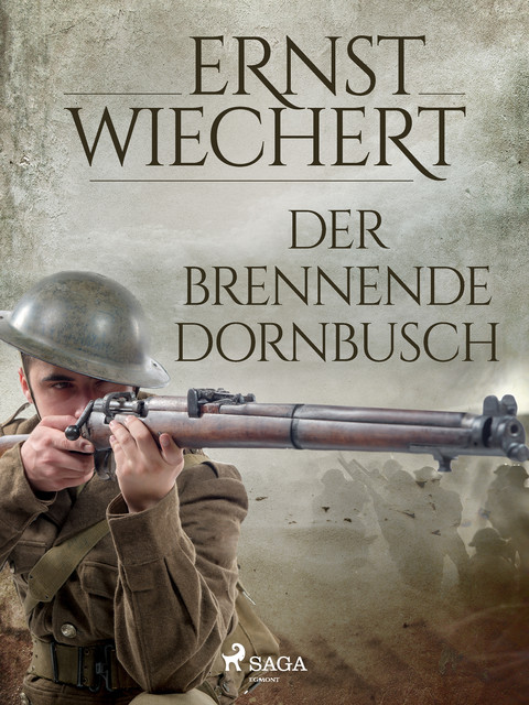 Der brennende Dornbusch, Ernst Wiechert