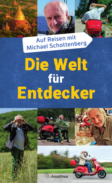 Die Welt für Entdecker, Michael Schottenberg