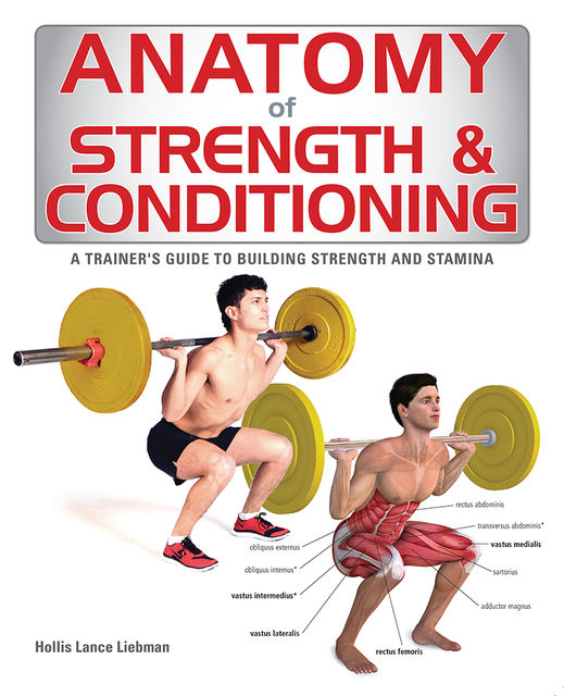 Anatomy of Strength and Conditioning, Hollis Lance Liebman