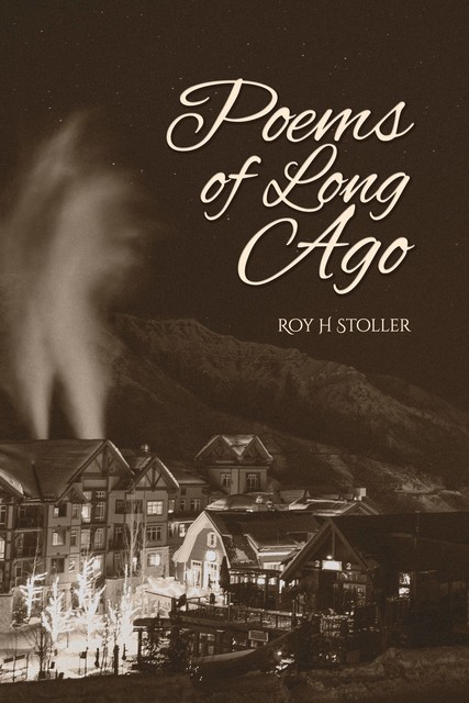 Poems of Long Ago, Laura Stoller, Roy H Stoller Stoller