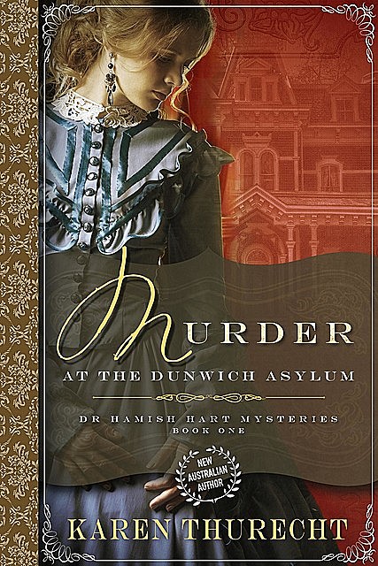Murder at the Dunwich Asylum, Karen Thurecht