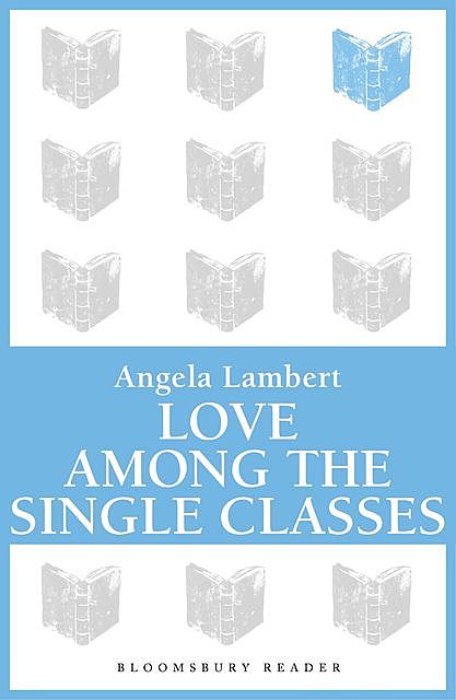 Love Among the Single Classes, Angela Lambert