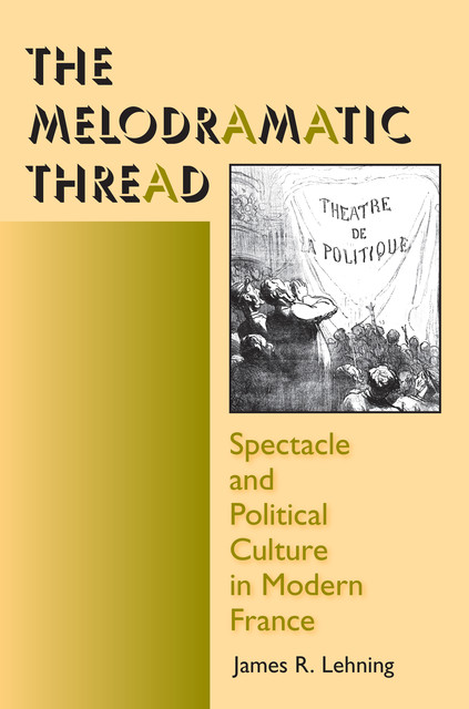 The Melodramatic Thread, James R. Lehning