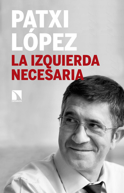La izquierda necesaria, Patxi López