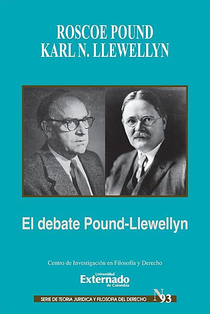 El debate Pound-Llewellyn, Karl Llewellyn, Roscoe Pound